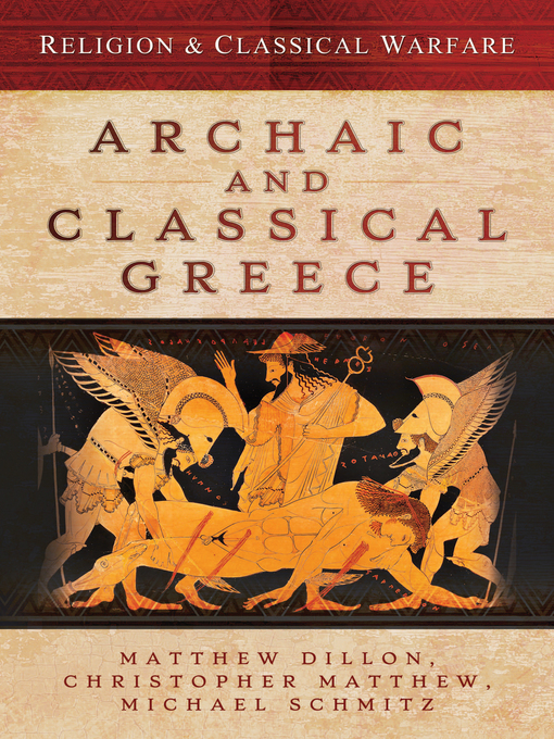Title details for Archaic and Classical Greece by Matthew Dillon - Available